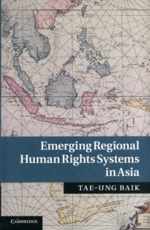Emerging Regional Human Rights Systems in Asia