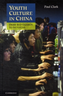 Image for Youth culture in China  : from Red Guards to netizens