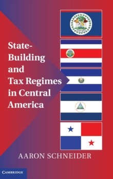 Image for State-Building and Tax Regimes in Central America