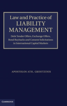 Law and Practice of Liability Management: Debt Tender Offers, Exchange Offers, Bond Buybacks and Consent Solicitations in International Capital Markets