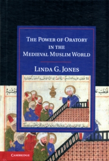 Power of Oratory in the Medieval Muslim World