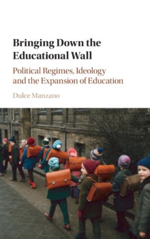 Bringing Down the Educational Wall: Political Regimes, Ideology, and the Expansion of Education