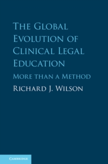 Image for The global evolution of clinical legal education  : more than a method