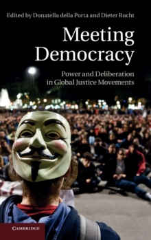 Image for Meeting democracy  : power and deliberation in global justice movements