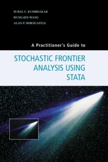 Practitioner's Guide to Stochastic Frontier Analysis Using Stata