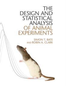 Design and Statistical Analysis of Animal Experiments