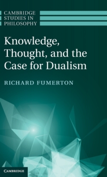 Knowledge, Thought, and the Case for Dualism