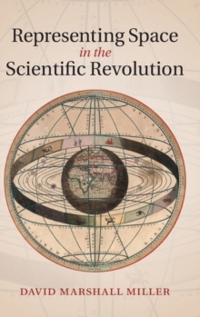 Representing Space in the Scientific Revolution