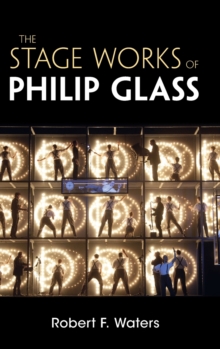 The Stage Works of Philip Glass