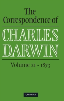 Image for The Correspondence of Charles Darwin: Volume 21, 1873
