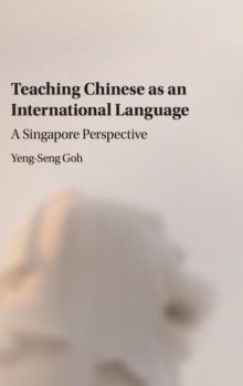 Teaching Chinese as an International Language: A Singapore Perspective