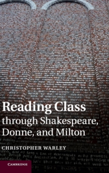 Reading Class through Shakespeare, Donne, and Milton