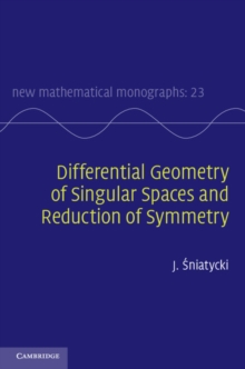 Image for Differential Geometry of Singular Spaces and Reduction of Symmetry