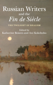 Russian Writers and the Fin de Siecle