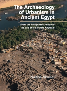 Archaeology of Urbanism in Ancient Egypt