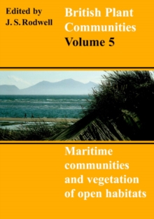 Image for British Plant Communities: Volume 5, Maritime Communities and Vegetation of Open Habitats