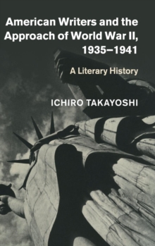 American Writers and the Approach of World War II, 1935-1941