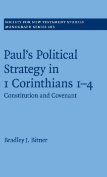 Paul's Political Strategy in 1 Corinthians 1-4