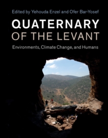 Image for Quaternary of the Levant  : environments, climate change, and humans