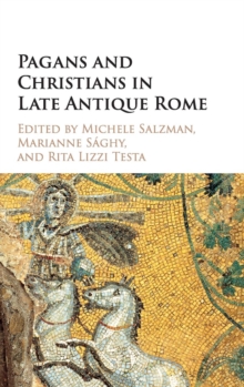 Image for Pagans and Christians in Late Antique Rome