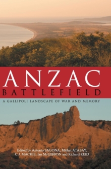 Image for Anzac battlefield  : a Gallipoli landscape of war and memory
