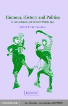 Image for Humour, History and Politics in Late Antiquity and the Early Middle Ages