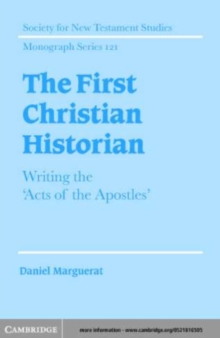 Image for The first Christian historian: writing the 'Acts of the Apostles'