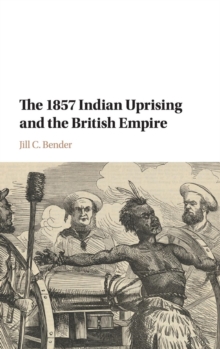1857 Indian Uprising and the British Empire