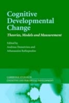 Image for Cognitive developmental change: theories, models, and measurement