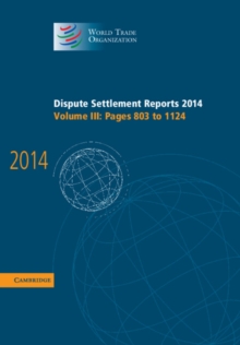 Dispute Settlement Reports 2014: Volume 3, Pages 803-1124