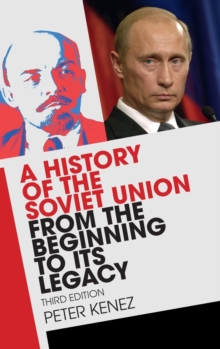 History of the Soviet Union from the Beginning to its Legacy
