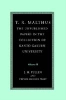 Image for T.R. Malthus: the unpublished papers in the collection of Kanto Gakuen University