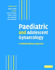 Image for Paediatric and adolescent gynaecology: a multidisciplinary approach