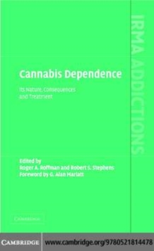 Image for Cannabis dependence: its nature, consequences and treatment