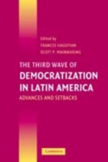 Image for The third wave of democratization in Latin America: advances and setbacks