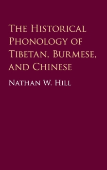Image for The Historical Phonology of Tibetan, Burmese, and Chinese