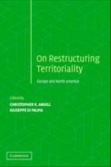 Image for Restructuring Territoriality: Europe and the United States Compared