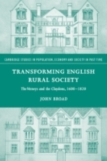 Image for Transforming English rural society: the Verneys and the Claydons, 1600-1820