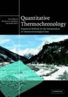 Image for Quantitative thermochronology: numerical methods for the interpretation of thermochronological data