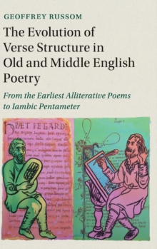 Image for The Evolution of Verse Structure in Old and Middle English Poetry