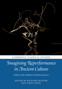 Image for Imagining Reperformance in Ancient Culture