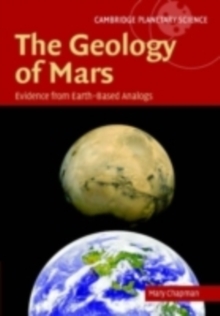 Image for The geology of Mars: evidence from earth-based analogs