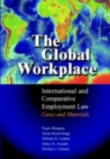 Image for The global workplace: international and comparative employment law : cases and materials