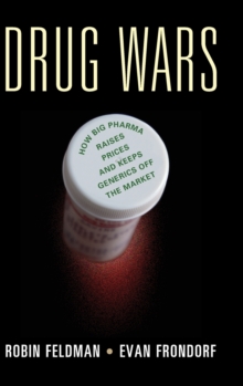 Image for Drug wars  : how big pharma raises prices and keeps generics off the market