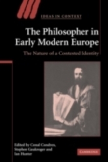 Image for The philosopher in early modern Europe: the nature of a contested identity