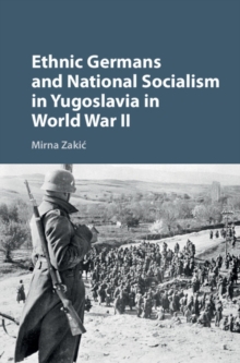 Image for Ethnic Germans and national socialism in Yugoslavia in World War II