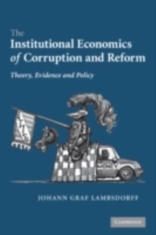Image for The institutional economics of corruption and reform: theory, evidence, and policy