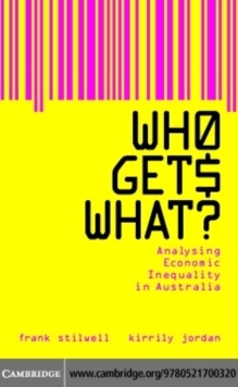 Image for Who gets what?: Analysing economic inequality in Australia