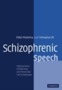 Image for Schizophrenic speech: making sense of bathroots and ponds that fall in doorways