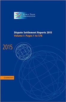 Dispute Settlement Reports 2015: Volume 1, Pages 1-576